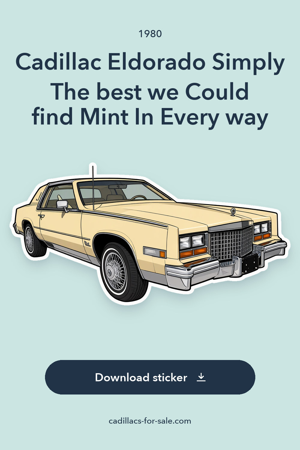 1980 Cadillac Eldorado Simply The best we Could find Mint In Every way sticker preview